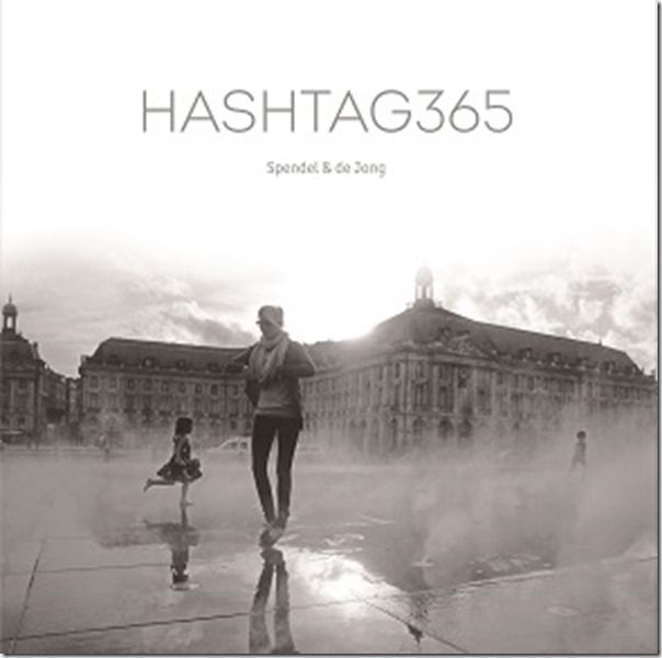 HASHTAG365 by Spendel & de Jong (Clearview Books, £25)